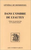 Couverture du livre « Dans l'ombre de Lyautey » de General De Boisboissel aux éditions L'harmattan