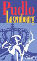 Couverture du livre « Le pudlo luxembourg » de Gilles Pudlowski aux éditions Michel Lafon