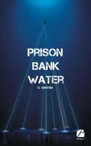 Couverture du livre « Prison bank water » de G. Saryan aux éditions Du Pantheon