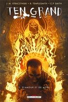 Couverture du livre « Ten Grand Tome 1 ; d'amour et de mort » de Ben Templesmith et C.P. Smith et J. Michael Straczynski aux éditions Delcourt