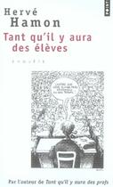 Couverture du livre « Tant qu'il y aura des élèves » de Herve Hamon aux éditions Points