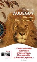 Couverture du livre « Histoire du lion Personne » de Stephane Audeguy aux éditions Points