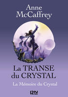 Couverture du livre « La transe du crystal ; intégrale » de Anne Mccaffrey aux éditions 12-21