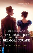 Couverture du livre « Les chroniques de Belmore Square Tome 1 : Une nuit avec le duc » de Jodi Ellen Malpas aux éditions City