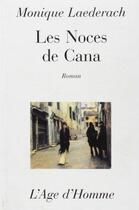 Couverture du livre « Les Noces De Cana » de Laederach Monique aux éditions L'age D'homme