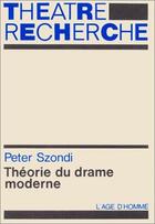 Couverture du livre « Theorie Du Drame Moderne » de Szondi/Peter aux éditions L'age D'homme