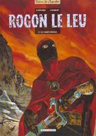 Couverture du livre « Rogon le Leu Tome 3 ; le chien rouge » de Didier Convard et Alexis Chabert aux éditions Delcourt