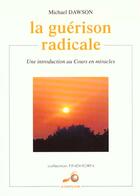 Couverture du livre « La guerison radicale » de Dawson M. aux éditions Le Souffle D'or