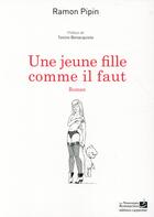 Couverture du livre « Une jeune fille comme il faut » de Ramon Pipin aux éditions Editions Carpentier