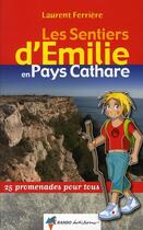Couverture du livre « Les sentiers d'Emilie en pays Cathare » de Laurent Ferriere aux éditions Rando
