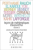 Couverture du livre « Leçons de mathématiques d'aujourd'hui Tome 3 » de Eric Charpentier et Nicolas Nikolski aux éditions Cassini