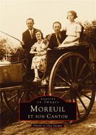 Couverture du livre « Moreuil et son canton » de Guy Jacquy et Daniel Jacquy aux éditions Editions Sutton