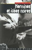 Couverture du livre « Hermines et idees noires » de Renaud Marhic aux éditions Terre De Brume