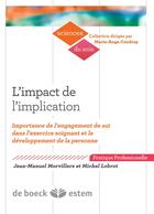 Couverture du livre « L'impact de l'implication ; chez le soignant et le soigné » de Jean-Manuel Morvillers et Michel Lobrot aux éditions Estem