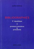 Couverture du livre « Premiers ministres de la Ve république : bibliographie » de Cyrille Martinez aux éditions Al Dante