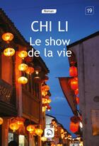 Couverture du livre « Le show de la vie » de Li Chi aux éditions Editions De La Loupe