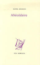 Couverture du livre « Abécédaire » de Daniel Bourdon aux éditions Fata Morgana