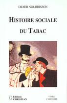 Couverture du livre « Histoire sociale du tabac » de Didier Nourisson aux éditions Christian