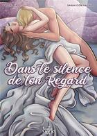 Couverture du livre « Dans le silence de ton regard » de Pascal Piatti et Sarah Con Hache aux éditions Tartamudo