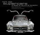 Couverture du livre « Art des supercars » de Stuart Codling aux éditions Art Et Images