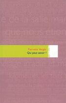 Couverture du livre « Qui peut savoir ? » de Pierrette Verges aux éditions Editions In8