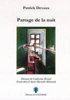 Couverture du livre « Partage de la nuit » de Patrick Devaux et Berael Catherine aux éditions Le Coudrier