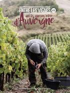 Couverture du livre « Entre les vignes 2 avec les vignerons nature d'auvergne » de Laroche/Annoni aux éditions Reverse
