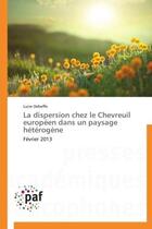 Couverture du livre « La dispersion chez le chevreuil européen dans un paysage hétérogène » de Lucie Debeffe aux éditions Presses Academiques Francophones