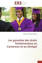 Couverture du livre « Les garanties des droits fondamentaux au cameroun et au senegal » de Doumbe M M. aux éditions Editions Universitaires Europeennes