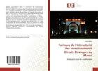 Couverture du livre « Facteurs de l'attractivite des investissements directs etrangers au maroc - analyse et essai de mode » de Belhaj Ismail aux éditions Editions Universitaires Europeennes