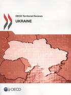 Couverture du livre « Ukraine : OECD territorial reviews » de Ocde aux éditions Ocde