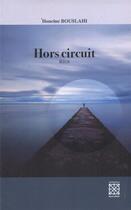 Couverture du livre « Hors circuit » de Houcine Bouslahi aux éditions Arabesques Editions