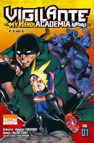 Couverture du livre « Vigilante - my hero Academia illegals Tome 1 : je suis là ! » de Kohei Horikoshi et Hideyuki Furuhashi et Betten Court aux éditions Ki-oon