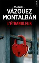 Couverture du livre « L'étrangleur » de Manuel Vazquez Montalban aux éditions Points