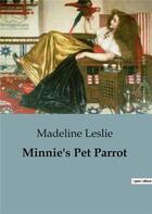 Couverture du livre « Minnie's Pet Parrot » de Leslie Madeline aux éditions Culturea