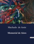 Couverture du livre « Memorial de Aires » de Machado De Assis aux éditions Culturea