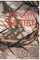 Couverture du livre « Un culte solaire » de Nina Padilha aux éditions Editions Encre Rouge