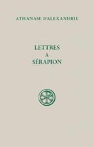 Couverture du livre « SC 15 Lettres à Sérapion » de Athanase aux éditions Cerf