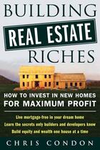 Couverture du livre « Building real estate riches » de Condon Chris aux éditions Mcgraw-hill Education