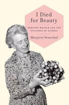 Couverture du livre « I Died for Beauty: Dorothy Wrinch and the Cultures of Science » de Senechal Marjorie aux éditions Oxford University Press Usa