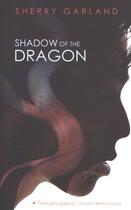 Couverture du livre « Shadow of the Dragon » de Garland Sherry aux éditions Houghton Mifflin Harcourt