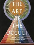 Couverture du livre « The art of the occult » de Elizabeth S. aux éditions Quarry
