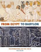 Couverture du livre « From egypt to babylon » de Paul Collins aux éditions British Museum