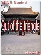 Couverture du livre « Out Of The Triangle » de Mary E. Bamford aux éditions Ebookslib