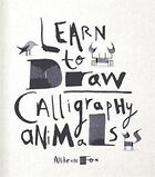 Couverture du livre « Learn to create calligraphy animals » de Andrew Fox aux éditions Rockport