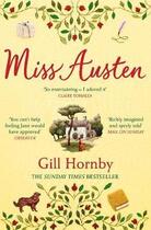 Couverture du livre « MISS AUSTEN » de Gill Hornby aux éditions Random House Uk