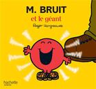 Couverture du livre « Monsieur Bruit et le géant » de Roger Hargreaves aux éditions Hachette Jeunesse