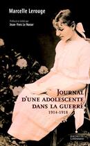 Couverture du livre « Journal d'une adolescente dans la guerre, 1914-1918 » de Marcelle Lerouge aux éditions Hachette Litteratures