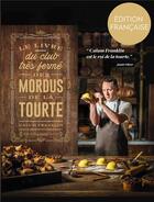 Couverture du livre « The pie room : 80 recettes epoustouflantes de tourtes, tartes et pies pour les gourmets » de Calum Franklin aux éditions Hachette Pratique