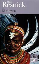Couverture du livre « Kirinyaga : Une utopie africaine » de Mike Resnick aux éditions Folio